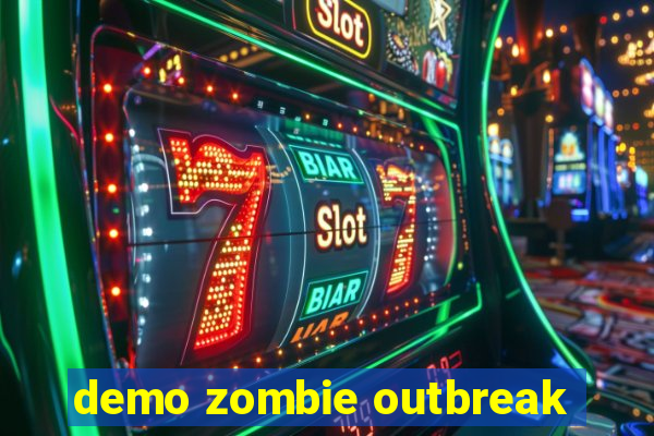 demo zombie outbreak